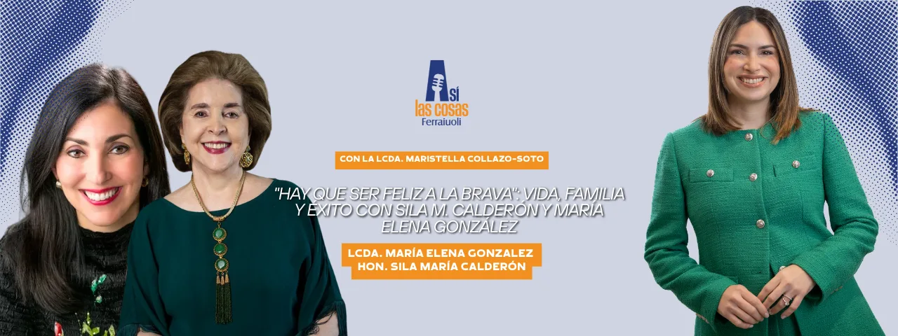 “You Have to Be Happy A LA BRAVA”: Life, Family, and Success with Sila M. Calderón and María Elena González Calderón 
